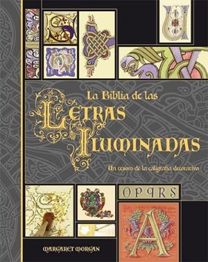 BIBLIA DE LAS LETRAS ILUMINADAS, LA | 9788496669192 | MORGAN, MARGARET