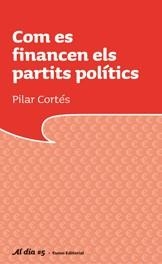 COM ES FINANCEN ELS PARTITS POLITICS | 9788497662772 | CORTES, PILAR