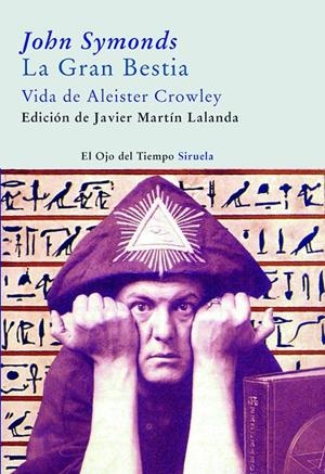 GRAN BESTIA, LA : VIDA DE ALEISTER CROWLEY | 9788498411720 | SYMONDS, JOHN ADDINGTON