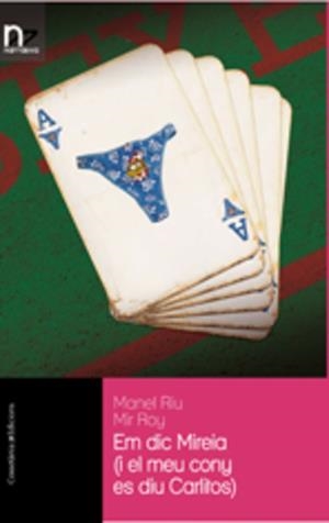 EM DIC MIREIA (I EL MEU CONY ES DIU CARLITOS) | 9788497913591 | RIU, MANEL; ROY, MIR