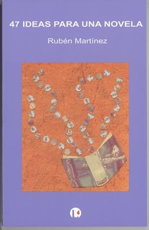 47 IDEAS PARA UNA NOVELA | 9788493671013 | MARTINEZ SANTANA, RUBEN