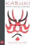 KABUKI. TEATRO TRADICIONAL JAPONES | 9788493619831 | CAVAYE, RONALD