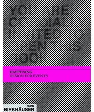 HAPPENING DESING FOR EVENTS | 9783764379766 | AA.VV.