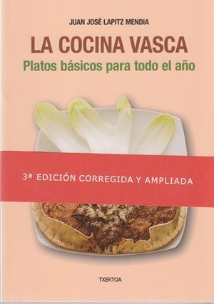 COCINA VASCA, LA. PLATOS BASICOS PARA TODO EL AÑO | 9788471484208 | LAPITZ MENDIA, JUAN JOSE