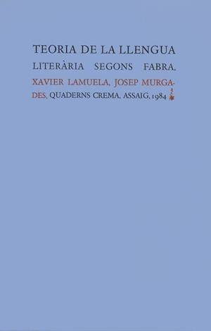 TEORIA DE LA LLENGUA LITERARIA SEGONS FABRA | 9788485704569 | LAMUELA, XAVIER