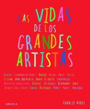 VIDAS DE LOS GRANDES ARTISTAS, LAS | 9788498412352 | AYRES, CHARLIE