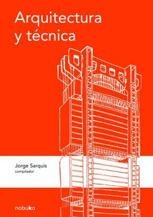 ARQUITECTURA Y TÉCNICA | 9789875841581 | SARQUIS, JORGE