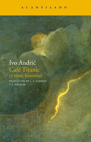 CAFE TITANIC (Y OTRAS HISTORIAS) | 9788496834620 | ANDRIC, IVO