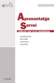APRENENTATGE SERVEI. EDUCAR PER A LA CIUTADANIA | 9788480638029 | PUIG ROVIRA, JOSEP MARIA (1951- )  [ET. AL.]