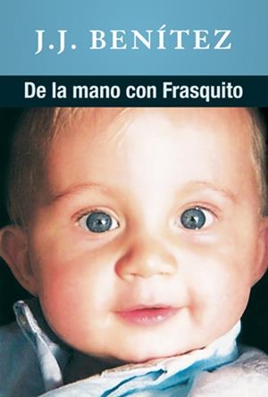 DE LA MANO CON FRASQUITO | 9788483581377 | BENITEZ, J. J.
