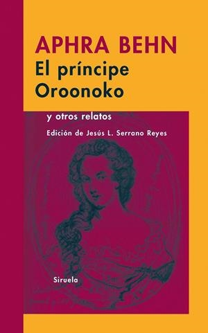 PRINCIPE OROONOKO Y OTROS RELATOS, EL | 9788498412383 | BEHN, APHRA