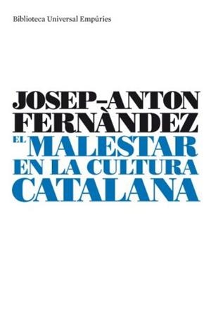 MALESTAR EN LA CULTURA CATALANA, EL | 9788497873413 | FERNANDEZ, JOSEP-ANTON