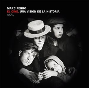 CINE, EL. UNA VISION DE LA HISTORIA | 9788446025283 | FERRO, MARC