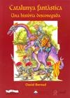 CATALUNYA FANTASTICA. UNA HISTORIA DESCONEGUDA | 9788489841574 | BERNAD, DAVID