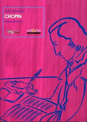 CHOPIN. RAICES DE FUTURO | 9788477744450 | ROMERO, JUSTO