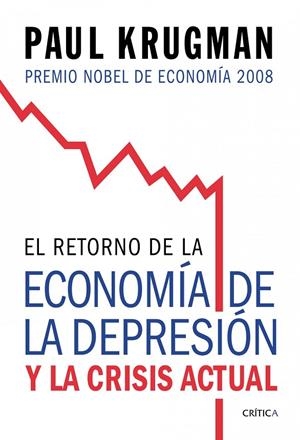 RETORNO DE LA ECONOMIA DE LA DEPRESION Y LA CRISIS ACTUAL, E | 9788474238570 | KRUGMAN, PAUL