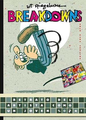 BREAKDOWNS. RETRATO DEL ARTISTA COMO UN JOVEN | 9788439721611 | SPIEGELMAN, ART