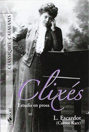 CLIXES. ESTUDIS EN PROSA | 9788496108639 | KARR, CARME (L. ESCARDOT)
