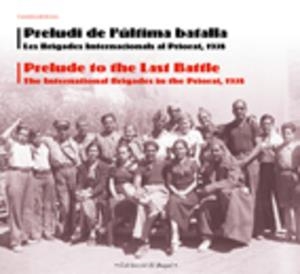 PRELUDI DE L'ULTIMA BATALLA. LES BRIGADES INTERNACIONALS.... | 9788497914338 | VVAA