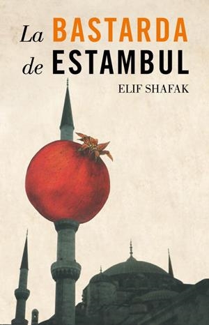 BASTARDA DE ESTAMBUL, LA | 9788426417077 | SHAFAK, ELIF