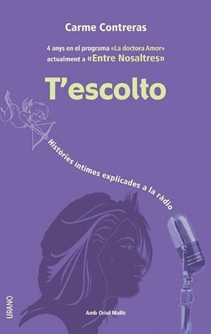 T'ESCOLTO : HISTORIES INTIMES EXPLICADES A LA RADIO | 9788479535698 | CONTRERAS SOLA, CARME