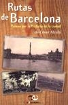 RUTAS DE BARCELONA. PASEOS POR LA HISTORIA DE LA CIUDAD | 9788493651152 | ALCALA, CESAR