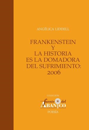 FRANKENSTEIN Y LA HISTORIA ES LA DOMADORA DEL SUFRIMIENTO | 9788493670924 | LIDDELL, ANGELICA