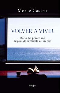 VOLVER A VIVIR | 9788498675481 | CASTRO, MERCE