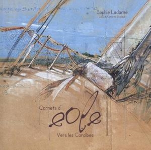 CARNETS D'EOLE VERS LES CARAIBES | 9782951814417 | LADAME, SOPHIE