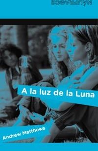 A LA LUZ DE LA LUNA | 9788424631710 | MATTHEWS, ANDREW