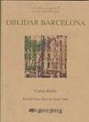 OBLIDAR BARCELONA | 9788492408719 | BATLLE, CARLES