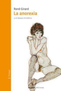 ANOREXIA Y EL DESEO MIMETICO, LA | 9788492728015 | GIRAD, RENE