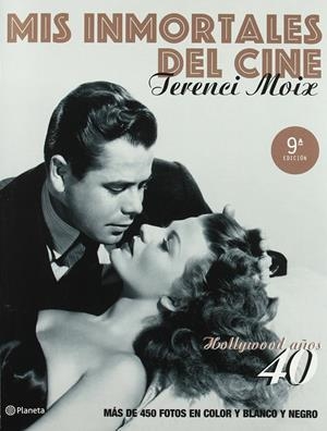 MIS INMORTALES DEL CINE. HOLLYWOOD AÑOS 40 | 9788408041641 | MOIX, TERENCI