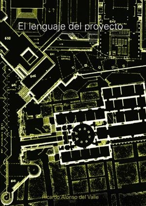 LENGUAJE DEL PROYECTO | 9789875842281 | ALONSO DEL VALLE, RICARDO