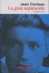 GRAN SEPARACION, LA | 9788493664855 | COCTEAU, JEAN