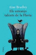 ESTRANYS TALENTS DE LA FLAVIA, ELS | 9788466411080 | BRADLEY, ALAN