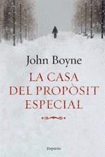 CASA DEL PROPOSIT ESPECIAL, LA | 9788497874519 | BOYNE, JOHN