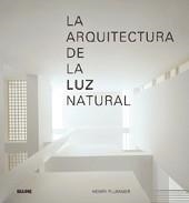ARQUITECTURA DE LA LUZ NATURAL, LA | 9788498014358 | PLUMMER, HENRY