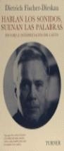 HABLAN LOS SONIDOS, SUENAN LAS PALABRAS | 9788475063157 | FISCHER-DIESKAU, DIETRICH