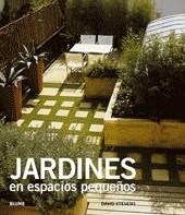 JARDINES EN ESPACIOS PEQUEÑOS | 9788480766258 | STEVENS, DAVID