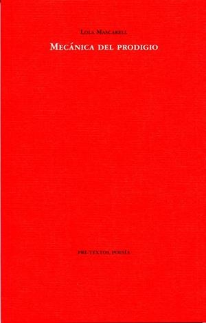 MECANICA DEL PRODIGIO | 9788492913039 | MASCARELL, LOLA