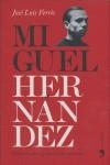 MIGUEL HERNANDEZ | 9788484608561 | FERRIS, JOSE LUIS