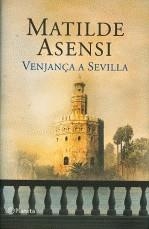 VENJANÇA A SEVILLA | 9788497082105 | ASENSI, MATILDE
