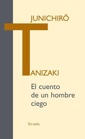CUENTO DE UN HOMBRE CIEGO, EL | 9788498413595 | TANIZAKI, JUNICHIRO