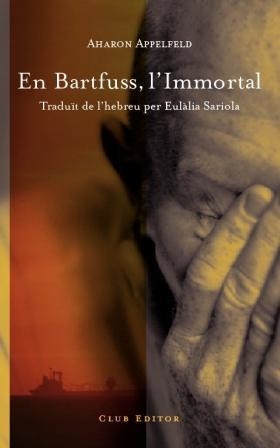 BARTFUUS, L'IMMORTAL, EN | 9788473291477 | APPELFELD, AHARON