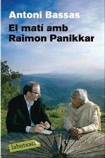 MATI AMB RAIMON PANIKKAR, EL | 9788499300894 | BASSAS, ANTONI