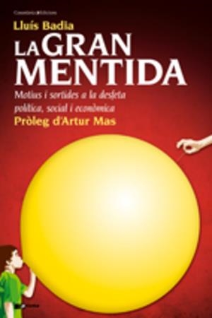GRAN MENTIDA, LA | 9788497915854 | BADIA, LLUIS