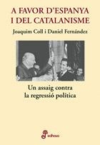 A FAVOR D'ESPANYA I DEL CATALANISME | 9788435065085 | COLL, JOAQUIM; FERNANDEZ, DANIEL