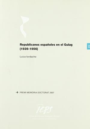 REPUBLICANOS ESPAÑOLES EN EL GULAG (1939-1956) | 9788460808268 | LORDACHE, LUIZA