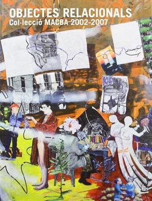 OBJECTES RELACIONALS. COLECCIO MACBA 2002 - 2007 | 9788492505326 | VV.AA